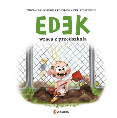 Edek Tom 4 Edek wraca z przedszkola. Autor: Brunstrom Thomas. SmakLiter.pl Okładka książki Edek Tom 4 Edek wraca z przedszkola