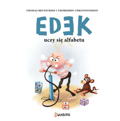 Edek uczy się alfabetu Tom 2. Autor: Brunstrom Thomas. SmakLiter.pl Okładka książki Edek uczy się alfabetu Tom 2