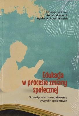Edukacja w procesie zmiany społecznej. Autor: Anna L. Grygoruk, Agnieszka Leszcz-Krysiak. SmakLiter.pl Okładka książki Edukacja w procesie zmiany społecznej