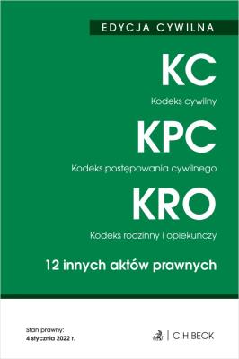 EDYCJA CYWILNA. Kodeks cywilny. Kodeks postępowania cywilnego. Kodeks rodzinny i opiekuńczy. 12 innych aktów prawnych wyd. 44. Autor: Opracowanie zbiorowe. SmakLiter.pl Okładka książki EDYCJA CYWILNA. Kodeks cywilny. Kodeks postępowania cywilnego. Kodeks rodzinny i opiekuńczy. 12 innych aktów prawnych wyd. 44
