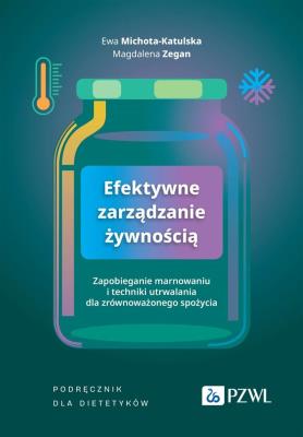 Efektywne zarządzanie żywnością. Autor: Michota-Katulska Ewa, Zegan Magdalena. SmakLiter.pl Okładka książki Efektywne zarządzanie żywnością
