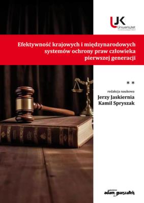 Okładka książki Efektywność krajowych i międzynarodowych systemów ochrony praw człowieka pierwszej generacji Tom II