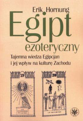Egipt ezoteryczny.. Autor: Hornung Erik. SmakLiter.pl Okładka książki Egipt ezoteryczny.