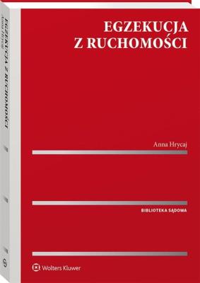 Egzekucja z ruchomości. Autor: dr hab. Anna Hrycaj. SmakLiter.pl Okładka książki Egzekucja z ruchomości