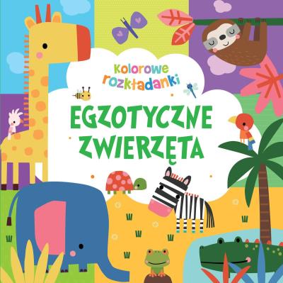 Egzotyczne zwierzęta. Kolorowe rozkładanki. Autor:   Praca zbiorowa. SmakLiter.pl Okładka książki Egzotyczne zwierzęta. Kolorowe rozkładanki