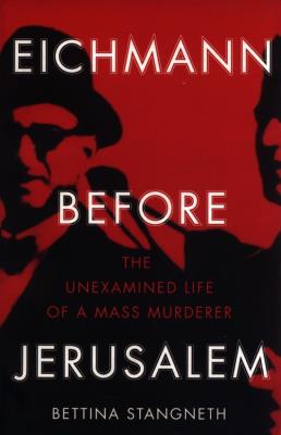 Eichmann before Jerusalem. Autor: Bettina Stangneth. SmakLiter.pl Okładka książki Eichmann before Jerusalem