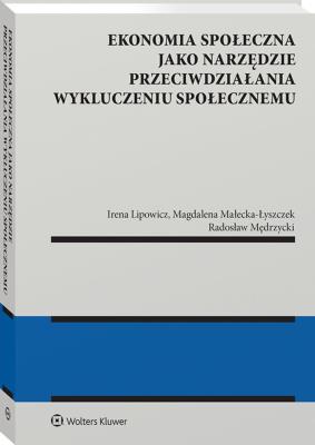 Okładka książki Ekonomia społeczna jako narzędzie przeciwdziałania wykluczeniu społecznemu