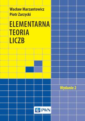 Elementarna teoria liczb. Autor: Marzantowicz Wacław, Piotr Zarzycki. SmakLiter.pl Okładka książki Elementarna teoria liczb