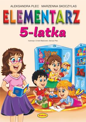 Elementarz 5 - latka. Autor: Aleksandra Plec, Marzenna Skoczylas. SmakLiter.pl Okładka książki Elementarz 5 - latka