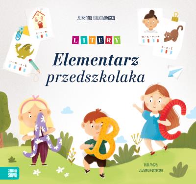 Elementarz przedszkolaka. Autor: Zuzanna Osuchowska, Zuzanna Pacholska. SmakLiter.pl Okładka książki Elementarz przedszkolaka