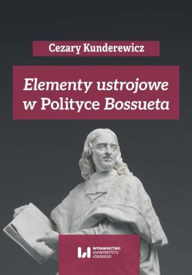 Okładka książki Elementy ustrojowe w „Polityce” Bossueta