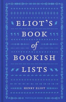Eliot's Book of Bookish Lists. Autor: Eliot Henry. SmakLiter.pl Okładka książki Eliot's Book of Bookish Lists