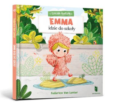 Emma idzie do szkoły. Autor: Federico Van Lunter. SmakLiter.pl Okładka książki Emma idzie do szkoły