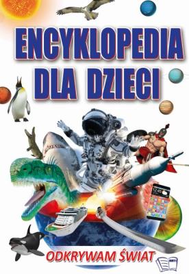 Encyklopedia dla dzieci. Odkrywam Świat. Autor: Opracowanie zbiorowe. SmakLiter.pl Okładka książki Encyklopedia dla dzieci. Odkrywam Świat