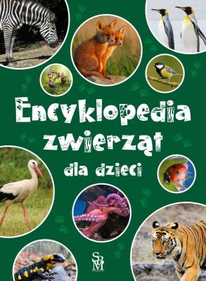 Encyklopedia zwierząt dla dzieci. Autor: Opracowanie zbiorowe. SmakLiter.pl Okładka książki Encyklopedia zwierząt dla dzieci