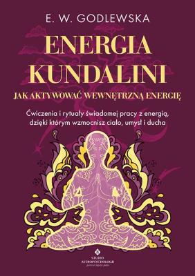 Energia kundalini. Autor: E. W. Godlewska. SmakLiter.pl Okładka książki Energia kundalini