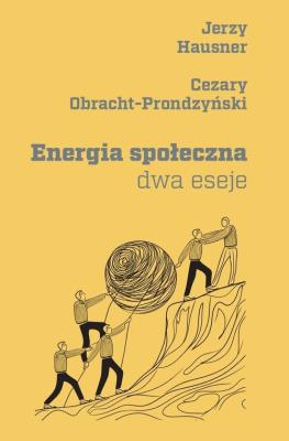 Energia społeczna. Autor: Obracht-Prondzyński Cezary, Hausner Jerzy. SmakLiter.pl Okładka książki Energia społeczna