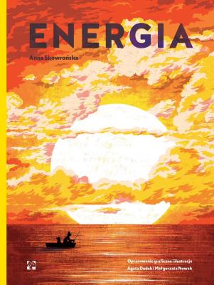 Energia. Autor: Skowrońska Anna, Dudek Agata, Młgorzata Nowak. SmakLiter.pl Okładka książki Energia