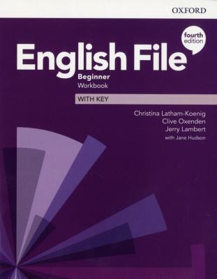 English File 4E Beginner WB + key OXFORD. Autor: Clive Oxenden; Christina Latham-Koenig, Lambert Jerry. SmakLiter.pl Okładka książki English File 4E Beginner WB + key OXFORD