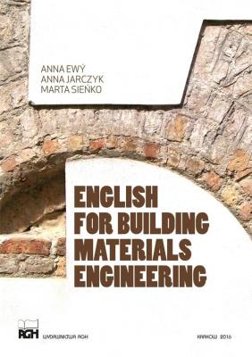 English for building materials engineering. Autor:   Praca zbiorowa. SmakLiter.pl Okładka książki English for building materials engineering