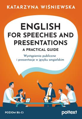 Okładka książki English for Speeches and Presentations A Practical Guide. Wystąpienia publiczne i prezentacje w języku angielskim