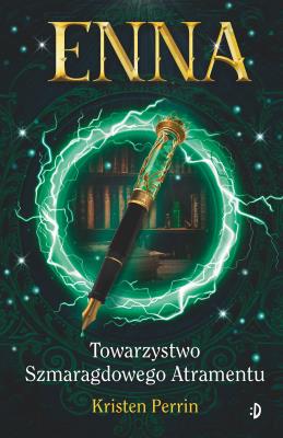 Enna i Towarzystwo Szmaragdowego Atramentu tom 1 Enna. Autor: Perrin Kristin. SmakLiter.pl Okładka książki Enna i Towarzystwo Szmaragdowego Atramentu tom 1 Enna
