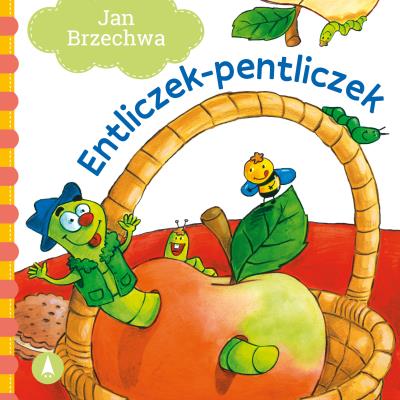 Entliczek-pentliczek. Autor: Jan Brzechwa, Nowak Agata. SmakLiter.pl Okładka książki Entliczek-pentliczek