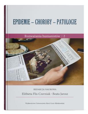Okładka książki Epidemie - choroby - patologie. Rozważania humanistów cz. 2