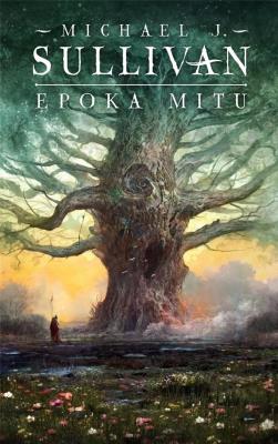 Epoka mitu. Autor: Sullivan Michael J.. SmakLiter.pl Okładka książki Epoka mitu