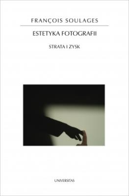 Estetyka fotografii.. Autor: Soulages François. SmakLiter.pl Okładka książki Estetyka fotografii.