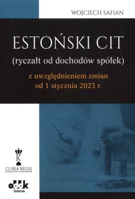 Okładka książki Estoński CIT (ryczał od dochodów spółek) z uwzględnieniem zmian od 1 stycznia 2023 r.