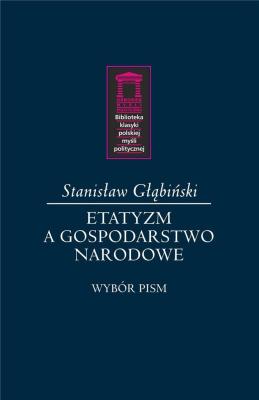 Okładka książki Etatyzm a gospodarstwo narodowe