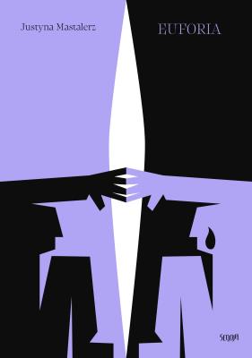 Euforia. Autor: Justyna Mastalerz. SmakLiter.pl Okładka książki Euforia