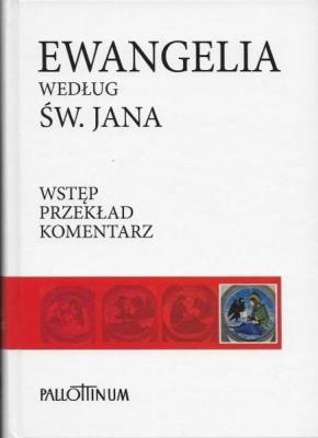 Ewangelia według św. Jana. Autor:   Praca zbiorowa. SmakLiter.pl Okładka książki Ewangelia według św. Jana