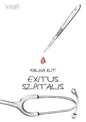 Exitus szpitalis. Autor: Kalina Rut. SmakLiter.pl Okładka książki Exitus szpitalis