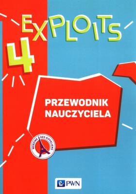 Exploits 4 Język francuski Przewodnik nauczyciela z płytą CD. Autor: Boutegege Regine, Bello Alessandra, Poirey Carole, Supryn-Klepcarz Magdalena. SmakLiter.pl Okładka książki Exploits 4 Język francuski Przewodnik nauczyciela z płytą CD