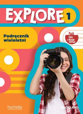 Okładka książki Explore 1 Podręcznik wieloletni + kod
