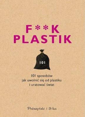 Okładka książki F**k plastik - uszkodzone