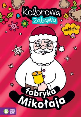 Okładka książki Fabryka Mikołaja. Kolorowa zabawa