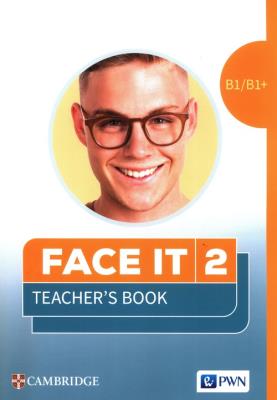 Face it 2 Język angielski Teacher's Book B1/B1+. Autor: Joseph Niki, Chilton Helen, Dorota Giżyńska. SmakLiter.pl Okładka książki Face it 2 Język angielski Teacher's Book B1/B1+