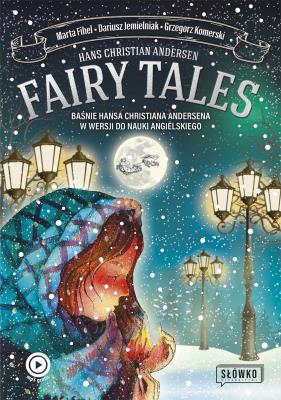 Fairy Tales. Autor: Fihel Marta, Jemielniak Dariusz, Komerski Grzegorz. SmakLiter.pl Okładka książki Fairy Tales