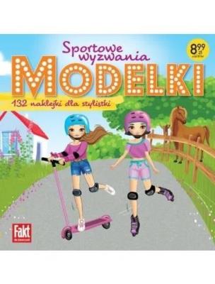 Fakt dla dziewczynek Modelki. Sportowe wyzwanie. Autor:   Praca zbiorowa. SmakLiter.pl Okładka książki Fakt dla dziewczynek Modelki. Sportowe wyzwanie