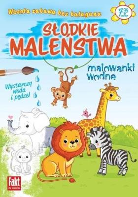 Fakt dla malucha. Malowanki wodne. Słodkie.... Autor:   Praca zbiorowa. SmakLiter.pl Okładka książki Fakt dla malucha. Malowanki wodne. Słodkie...