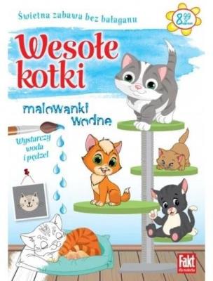 Fakt dla malucha. Malowanki wodne. Wesołe kotki. Autor:   Praca zbiorowa. SmakLiter.pl Okładka książki Fakt dla malucha. Malowanki wodne. Wesołe kotki