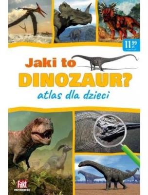Fakt Encyklopedia. Jaki to dinozaur?. Autor:   Praca zbiorowa. SmakLiter.pl Okładka książki Fakt Encyklopedia. Jaki to dinozaur?