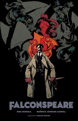 Falconspeare. Autor: Mignola Mike, Johnson-Cadwell Warwick. SmakLiter.pl Okładka książki Falconspeare