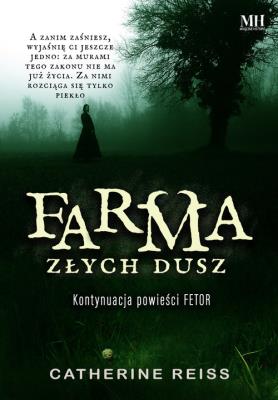 Farma złych dusz. Autor: Reiss Catherine. SmakLiter.pl Okładka książki Farma złych dusz