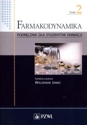 Okładka książki Farmakodynamika Podręcznik dla studentów farmacji Tom 2