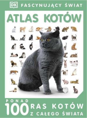 Okładka książki Fascynujący Świat - Atlas kotów