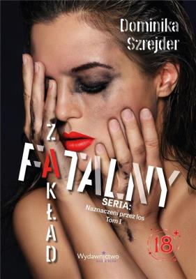 Fatalny zakład. Autor: Dominika Szrejder. SmakLiter.pl Okładka książki Fatalny zakład